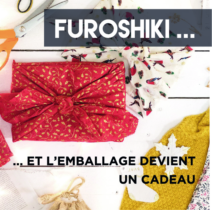 Le Furoshiki m'emballe durablement !