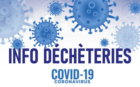INFO Déchèteries COVID-19