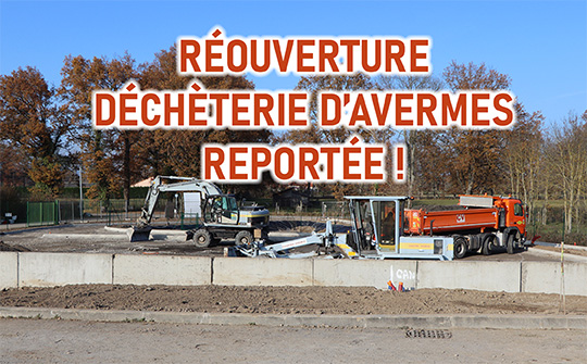Déchèterie d'Avermes : réouverture reportée