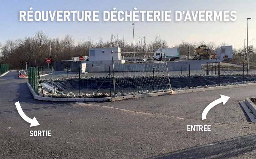 RÉOUVERTURE DE LA DÉCHÈTERIE D'AVERMES