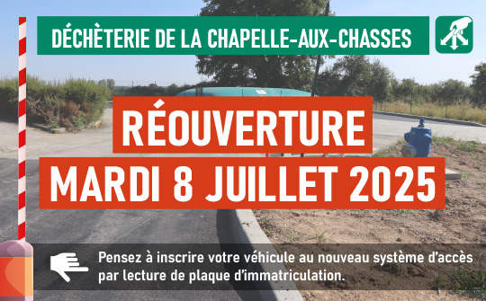 Réouverture de la déchèterie La Chapelle-aux-Chasses